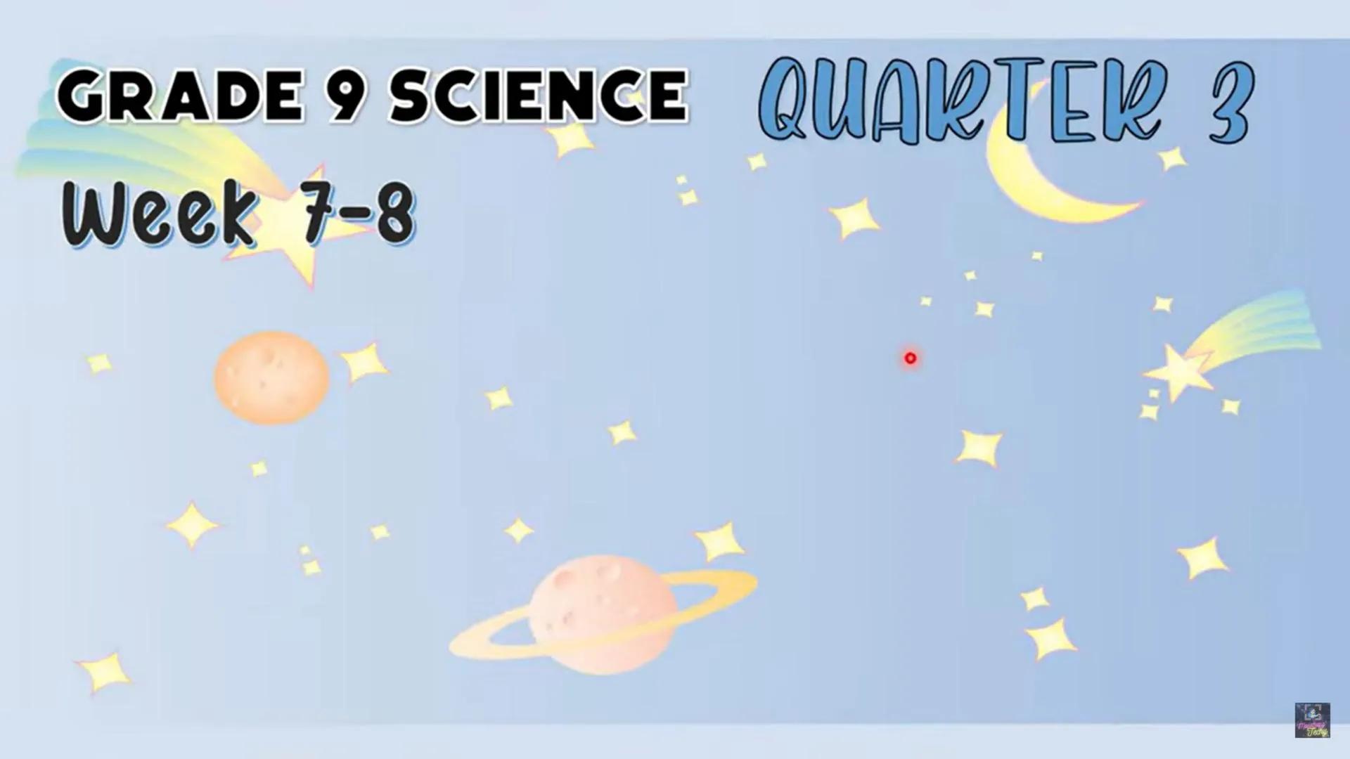 # GRADE 9 SCIENCE QUARTER 3
Week 7-8
# CONSTELLATION
Charateristics of Stars
Examples of Constellation
Techy # GRADE 9 SCIENCE QUARTER