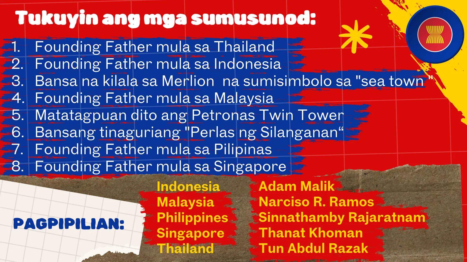 DepED
MATATAG
BAGONG PILIPINAS
*
ZOPFAN
ASEAN CONCORD
AFTA
SEANWFZ ASEAN VISION
TAGUMPAY
ng ASEAN
sa Pagkamit ng Kaunlaran
at Kapayapaan sa