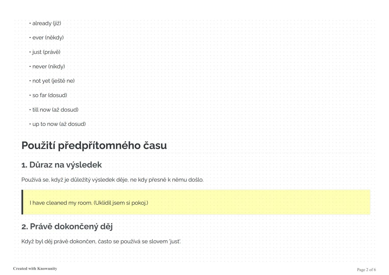 Předpřítomný čas (Present Perfect)
Přehled předpřítomného času v angličtině, jeho tvoření, použití a příklady s pravidelnými i nepravidelným