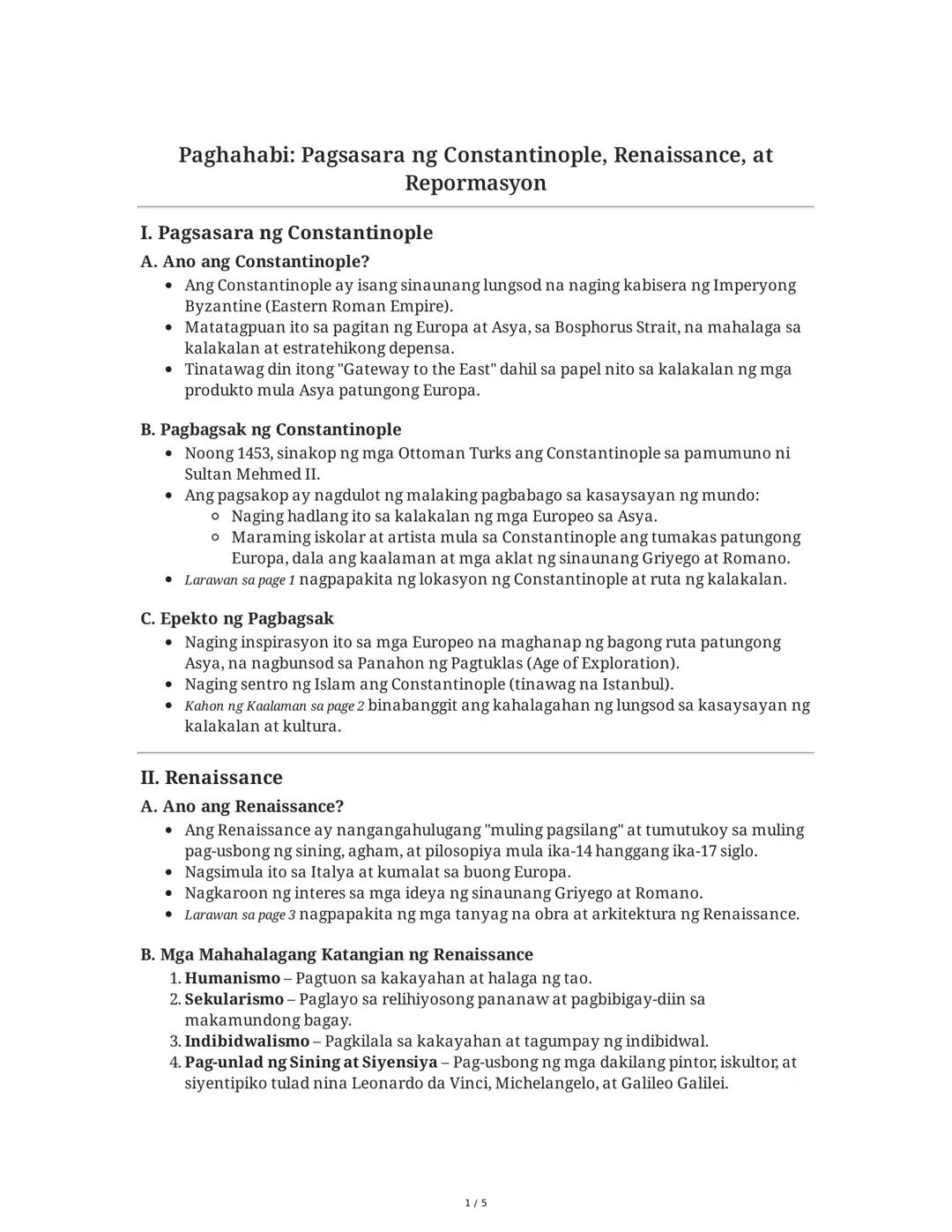 ## Paghahabi: Pagsasara ng Constantinople, Renaissance, at
Repormasyon
## I. Pagsasara ng Constantinople
### A. Ano ang Constantinople?
-