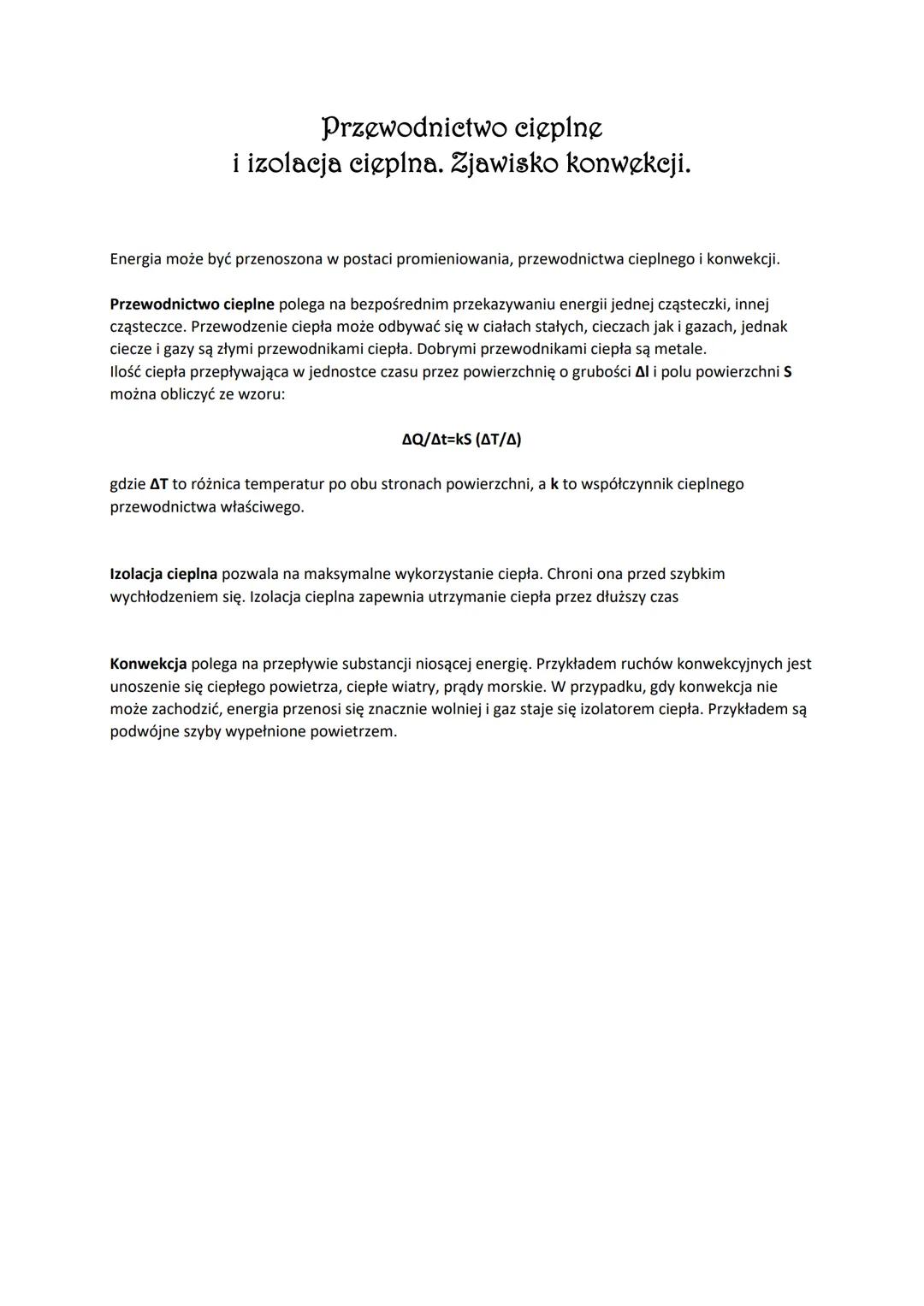# Przewodnictwo cieplne
i izolacja cieplna. Zjawisko konwekeji.
Energia może być przenoszona w postaci promieniowania, przewodnictwa ciepln