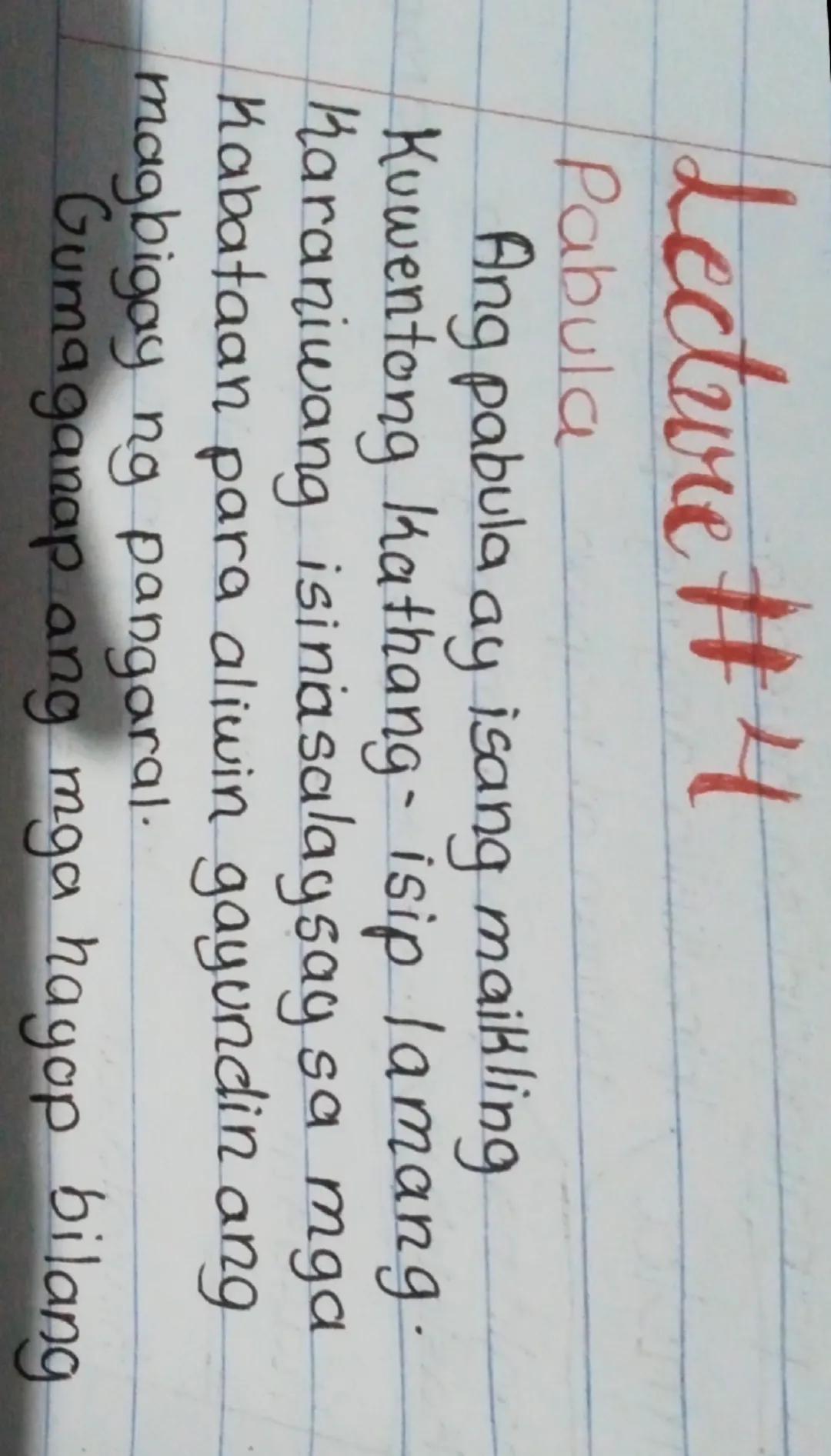 Lecture #4
Pabula
Ang pabula ay isang maikling
Kuwentong kathang isip lamang.
Karaniwang isinasalaysay sa mga
Kabataan para aliwin gayundi